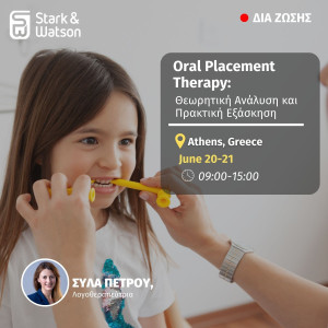 Oral Placement Therapy: Θεωρητική Ανάλυση και Πρακτική Εξάσκηση,  20-21 Ιουνίου 2026, ΑΘΗΝΑ